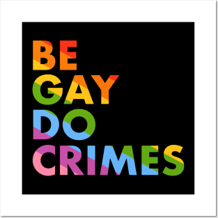 Be gay do crimes Posters and Art